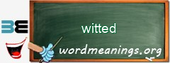 WordMeaning blackboard for witted